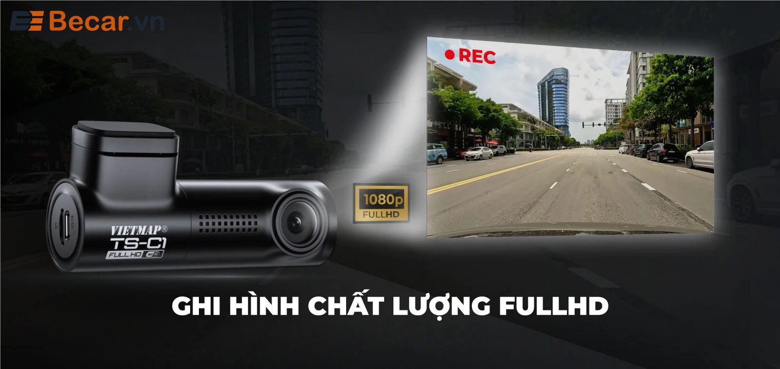 Camera Hành Trình Vietmap TS-C1 Ghi hình chất lượng Full HD